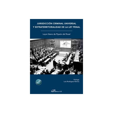 Jurisdicción criminal universal y extraterritorialidad de la ley penal