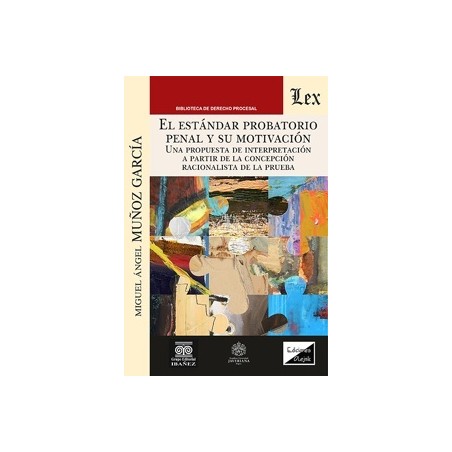 El estándar probatorio penal y su motivación