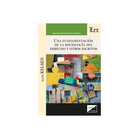Una fundamentación de la sociología del Derecho y otros escritos