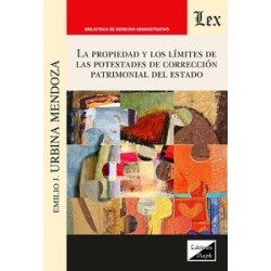 La propiedad y los límites de las potestades de corrección patrimonial del Estado