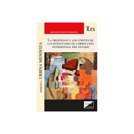 La propiedad y los límites de las potestades de corrección patrimonial del Estado
