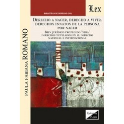 Derecho a nacer, derecho a vivir. Derechos innatos de la persona por nacer