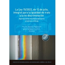 La Ley 15/2022, de 12 de julio, integral para la igualdad de trato y la no discriminación...