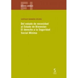 Del estado de necesidad al Estado de Bienestar 'El derecho a la Seguridad Social Mínima'