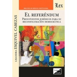 El referéndum 'presupuestos jurídicos para su reconfiguración democrática'