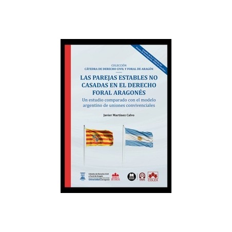 Las parejas estables no casadas en el Derecho foral aragonés 'un estudio comparado con el modelo argentino de uniones convivenc