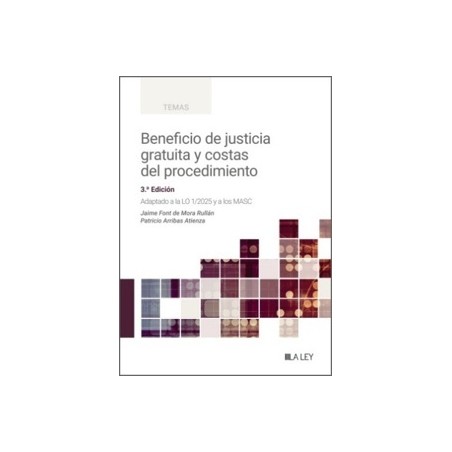 Beneficio de justicia gratuita y costas del procedimiento 2026 Adaptado a la LO 1/2025 y a los MASC