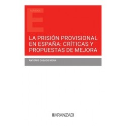 Prisión provisional en España: críticas y propuestas de mejora