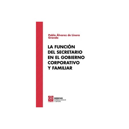 La Función del secretario en el gobierno corporativo y familiar