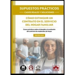 Cómo extinguir un contrato en el servicio del hogar familiar 'Supuestos prácticos: casos reales y...