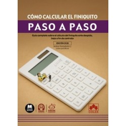 Cómo calcular el finiquito. Paso a paso 'Guía completa sobre el cálculo del finiquito ante...