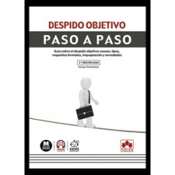 Despido objetivo. Paso a paso 'Guía paso a paso para conocer las claves del despido objetivo:...