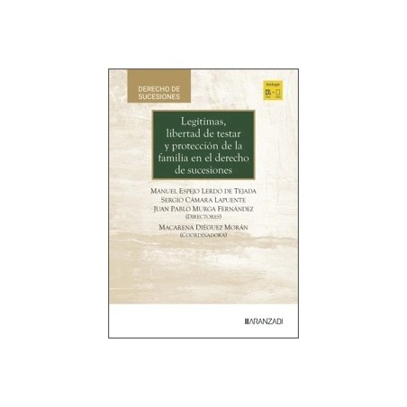 Legítimas, libertad de testar y protección de la familia en el Derecho de sucesiones