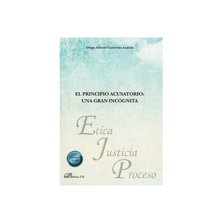 PRINCIPIO ACUSATORIO: UNA GRAN INCÓGNITA