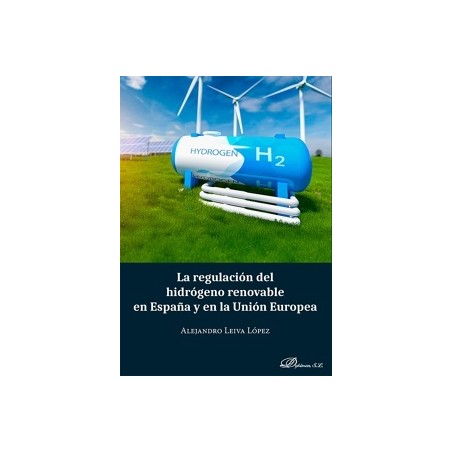REGULACIÓN DEL HIDRÓGENO RENOVABLE EN ESPAÑA Y EN LA UNIÓN EUROPEA