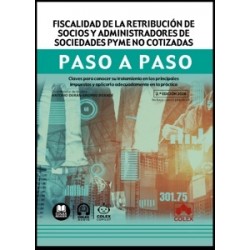 Fiscalidad de la Retribución de Socios y Administradores de Sociedades Pyme no Cotizadas. Paso a...