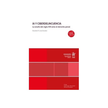 IA y ciberdelincuencia. La estafa del siglo XXI ante el derecho penal