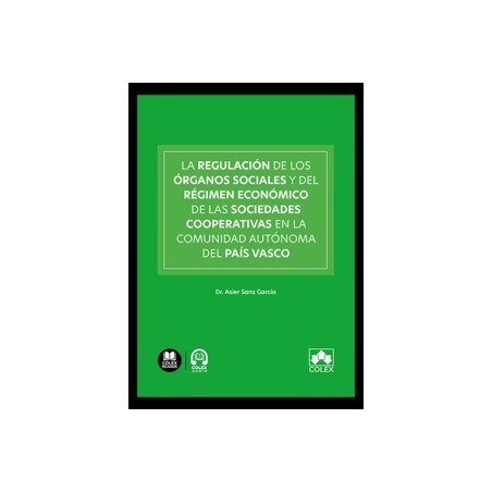 La regulación de los órganos sociales y del régimen económico de las sociedades cooperativas 'en la comunidad autónoma del País
