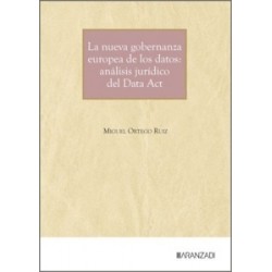 La nueva gobernanza europea de los datos: análisis jurídico del Data Act