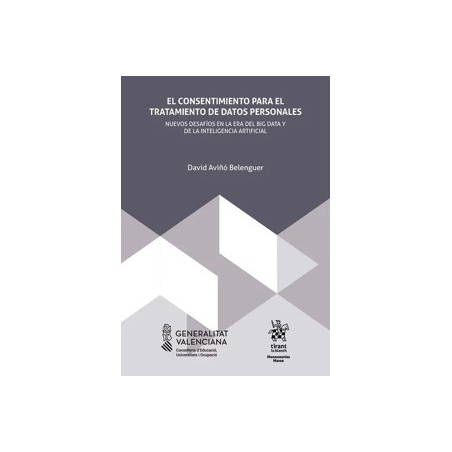 El consentimiento para el tratamiento de datos personales. Nuevos desafíos en la era del big data y de la Inteli