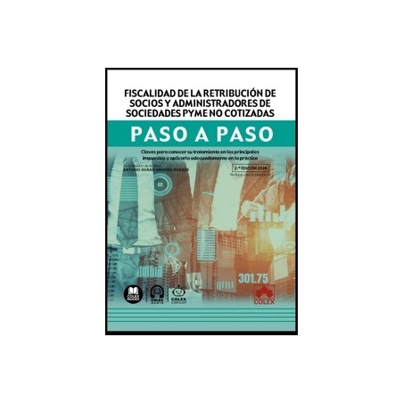 Fiscalidad de la Retribución de Socios y Administradores de Sociedades Pyme no Cotizadas. Paso a Paso