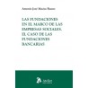Fundaciones en el marco de las empresas sociales. El caso de las fundaciones bancarias