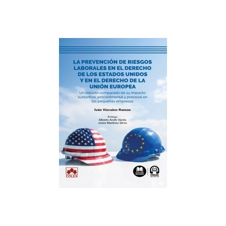 La prevención de riesgos laborales en el derecho de los Estados Unidos y en el derecho de la Unión Europea