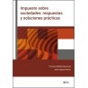 Impuesto sobre sociedades: respuestas y soluciones prácticas