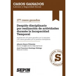 177 casos ganados. Despido disciplinario por realización de actividades durante la Incapacidad...