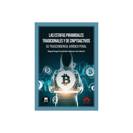 Las estafas piramidales tradicionales y de criptoactivos: su trascendencia jurídico penal
