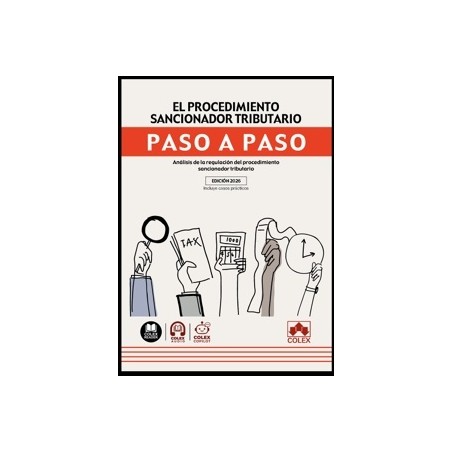 El procedimiento sancionador tributario. Paso a paso 'Análisis de la regulación del procedimiento sancionador tributario'