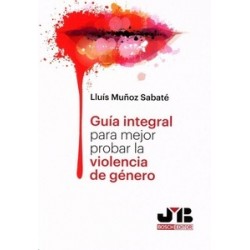 Guía Integral para Mejor Probar la Violencia de Género