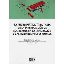 La Problemática Tributaria de la Interposición de Sociedades en la Realización de Actividades...