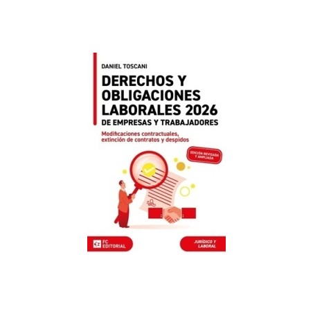 Derechos y obligaciones laborales de empresas y trabajadores 2026 'Modificaciones contractuales, extinción de contratos y despi