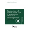 Enjuiciamiento de la violencia sobre la mujer en la pareja íntima heterosexual 'Especialidades procesales y paraprocesales'