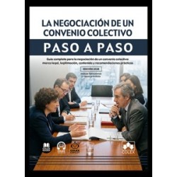 La negociación de un convenio colectivo. Paso a paso 'Guía completa para la negociación de un...