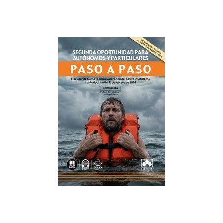 Segunda oportunidad para autónomos y particulares. Paso a paso 'El deudor de buena fe en la exoneración del pasivo insatisfecho