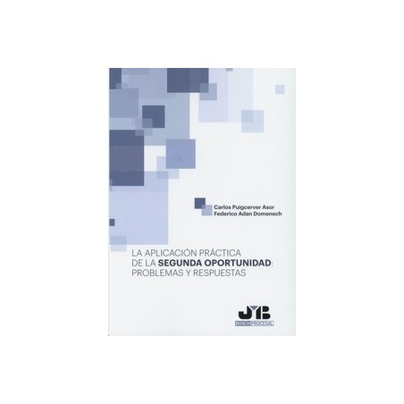 La Aplicación Práctica de la Segunda Oportunidad: Problemas y Respuestas