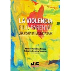 La Violencia Filio-Parental 'Una Visión Interdisciplinar'