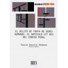 El Delito de Trata de Seres Humanos: el Artículo 177 Bis del Código Penal