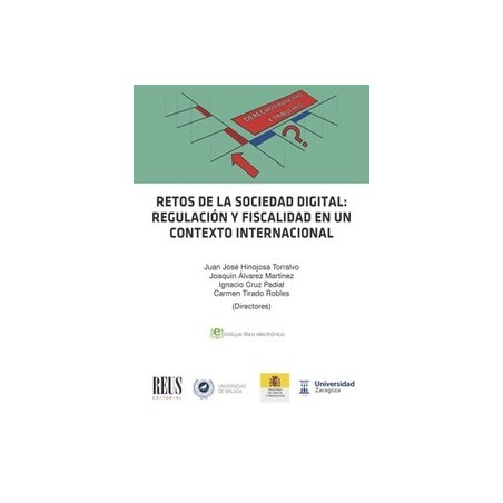 Retos de la sociedad digital 'Regulación y fiscalidad en un contexto internacional'