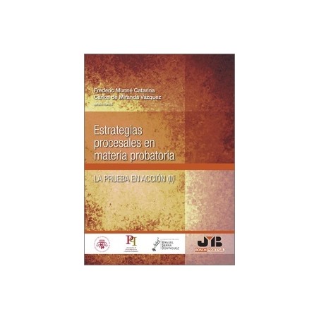 Estrategias procesales en materia probatoria 'La prueba en acción II'