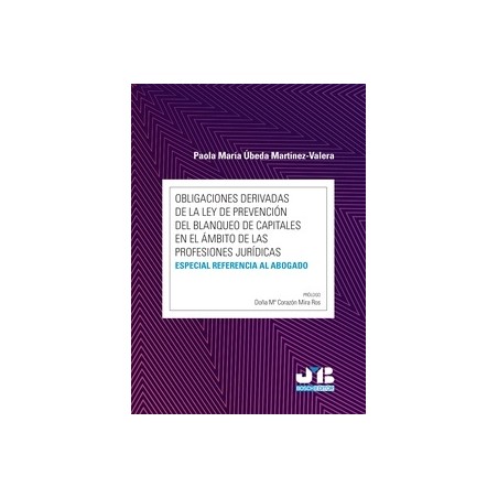 Obligaciones derivadas de la Ley de prevención del blanqueo de capitales en el ámbito de profesiones jurídicas 'Especial refere