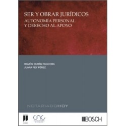 Ser y obrar jurídicos (autonomía personal y derecho al apoyo) 'Colección Notariado Hoy'