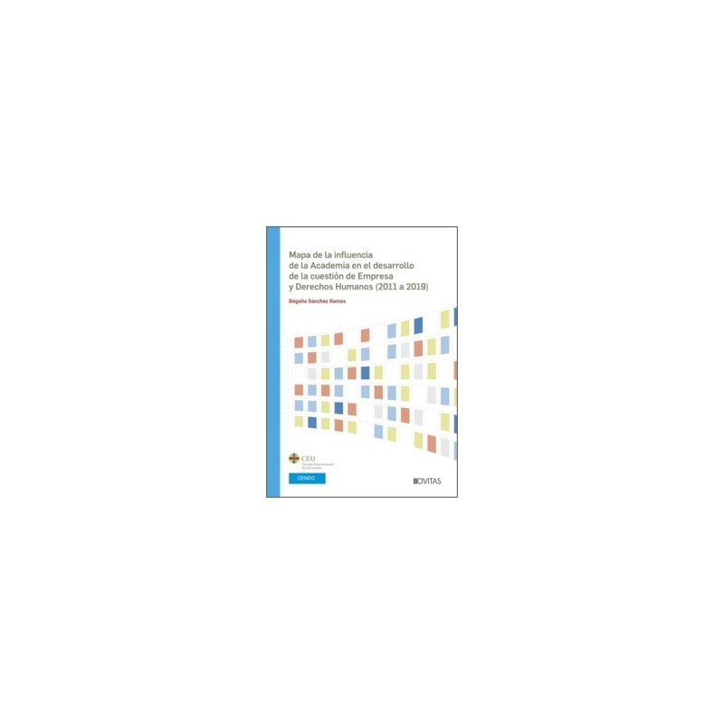 Mapa de la influencia de la Academia en el desarrollo de la cuestión de Empresa y Derechos Humanos (2011 a 2019)