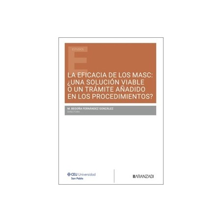 LA EFICACIA DE LOS MASC: ¿UNA SOLUCIÓN VIABLE O UN TRÁMITE AÑADIDO EN LOS PROCEDIMIENTOS?