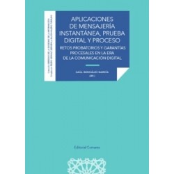Aplicaciones de mensajería instantánea, prueba digital y proceso 'Retos probatorios y garantías...