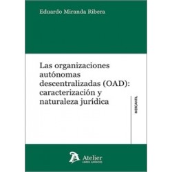 Las organizaciones autónomas descentralizadas (OAD) 'Caracterización y naturaleza jurídica'