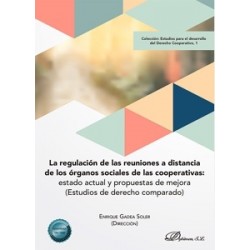 La regulación de las reuniones a distancia de los órganos sociales de las cooperativas: estado...