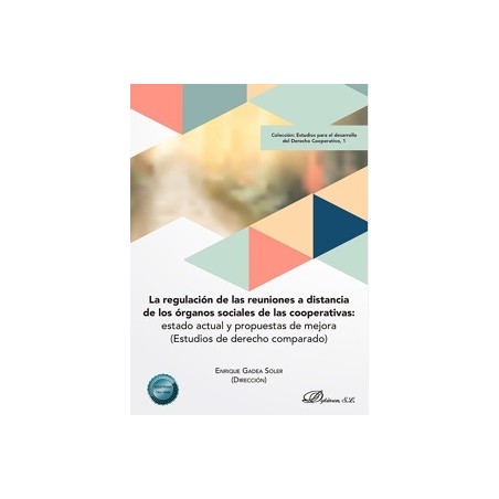 La regulación de las reuniones a distancia de los órganos sociales de las cooperativas: estado actual y propuest